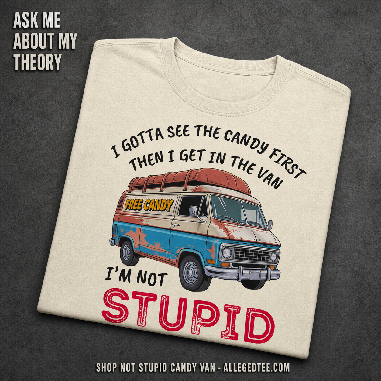 Not Stupid Candy Van T-Shirt_fold_tilt