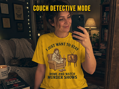 Stay Home and Watch Murder Shows T-Shirt_ugc_mirror