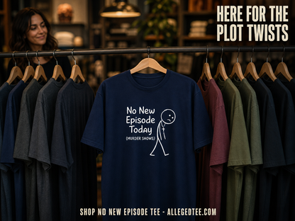 No New Episode Sad Stickman T-Shirt_boutique_rack