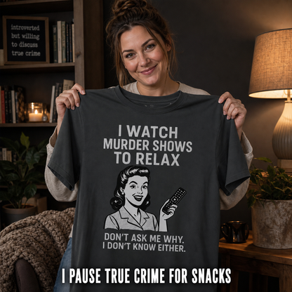 Murder Shows & Chill T-Shirt_ugc_holdup