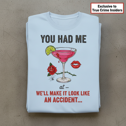 We'll Make It Look Like An Accident T-Shirt_stacked_flatlay