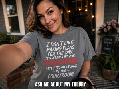 Premeditated Courtroom Humor T-Shirt_ugc_outdoor