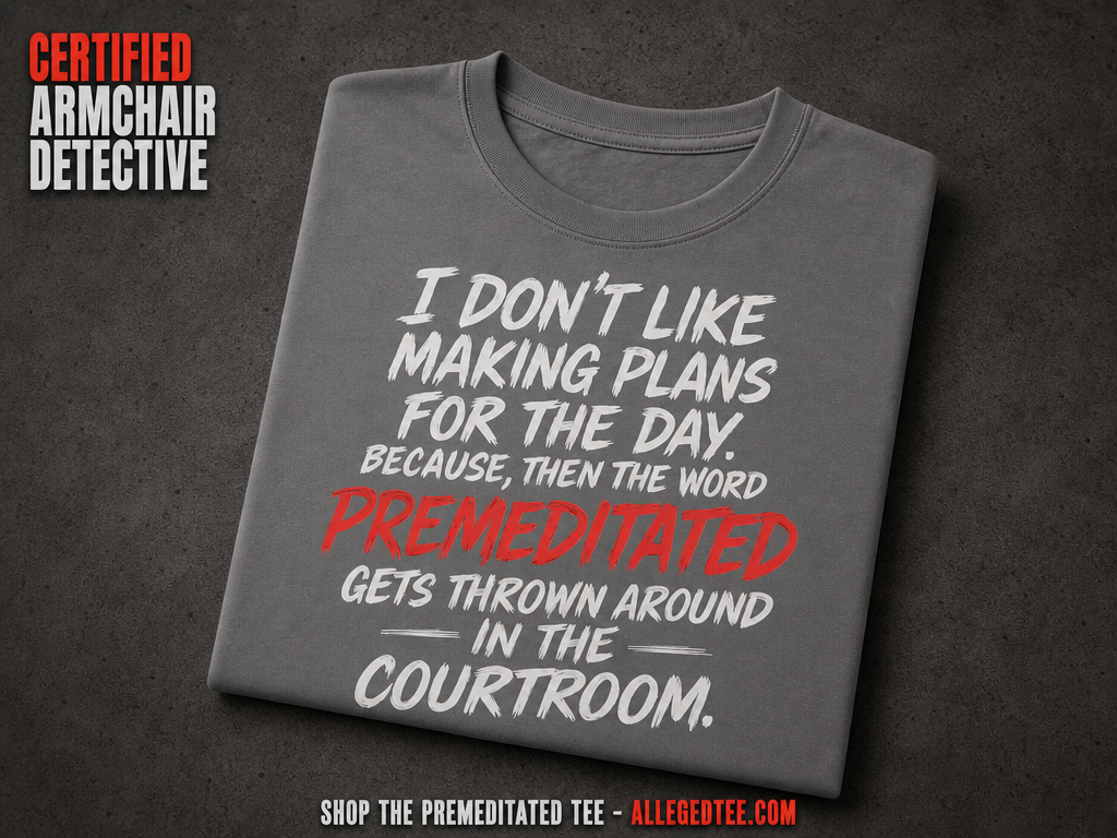 Premeditated Courtroom Humor T-Shirt_fold_tilt