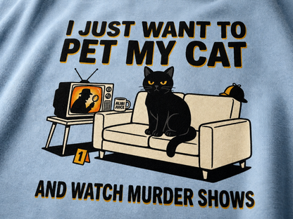 Pet My Cat and Watch Murder Shows T-Shirt_macro_detail