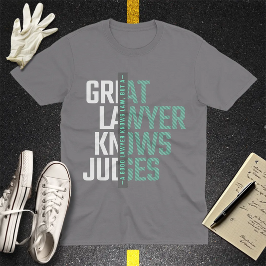Knows the Law, Knows the Judge T-shirt