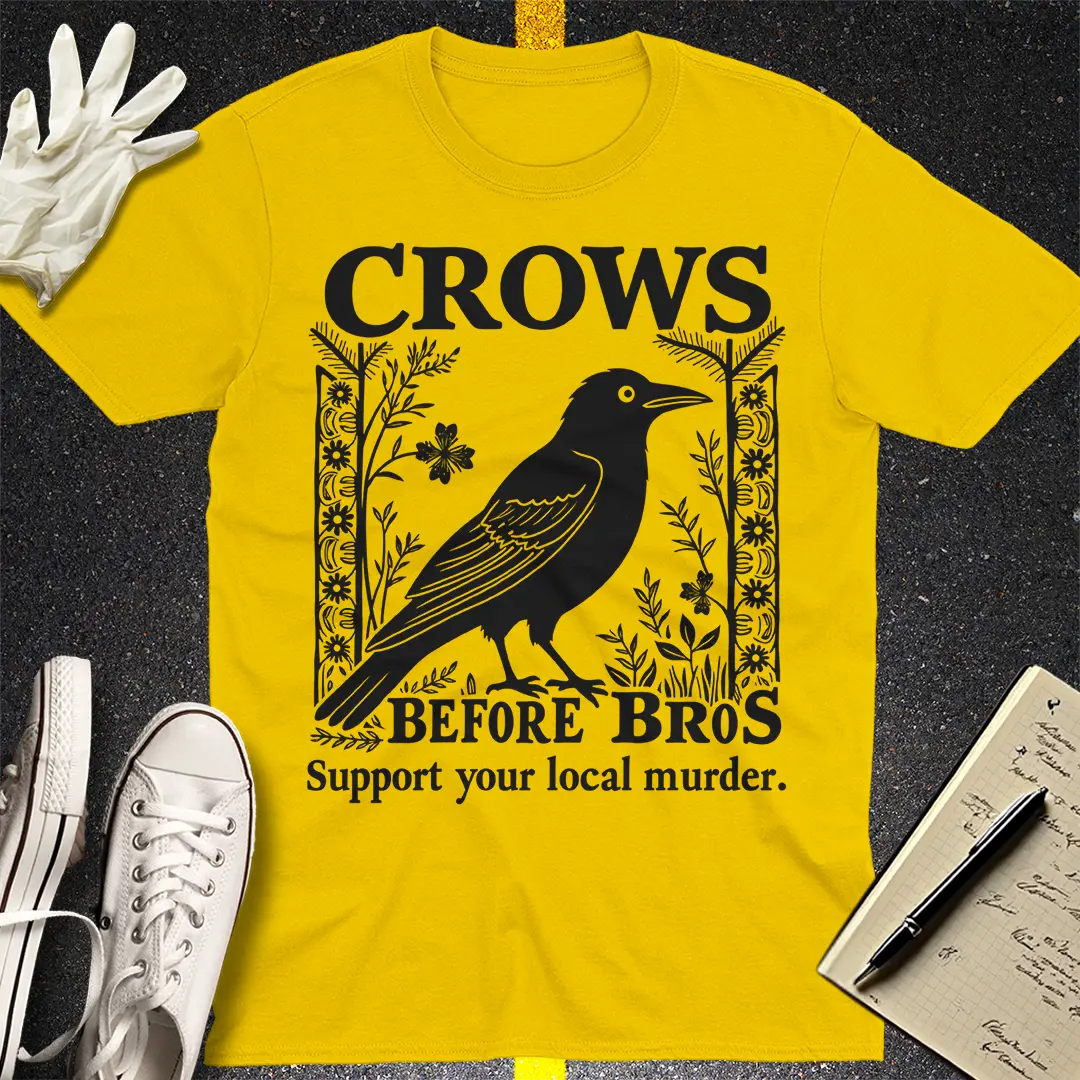 Crows Before Bros T-shirt - Daisy