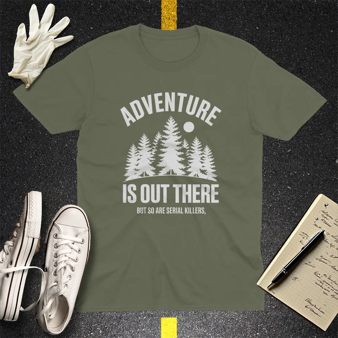 Adventure & Serial Killers T-Shirt - Military Green