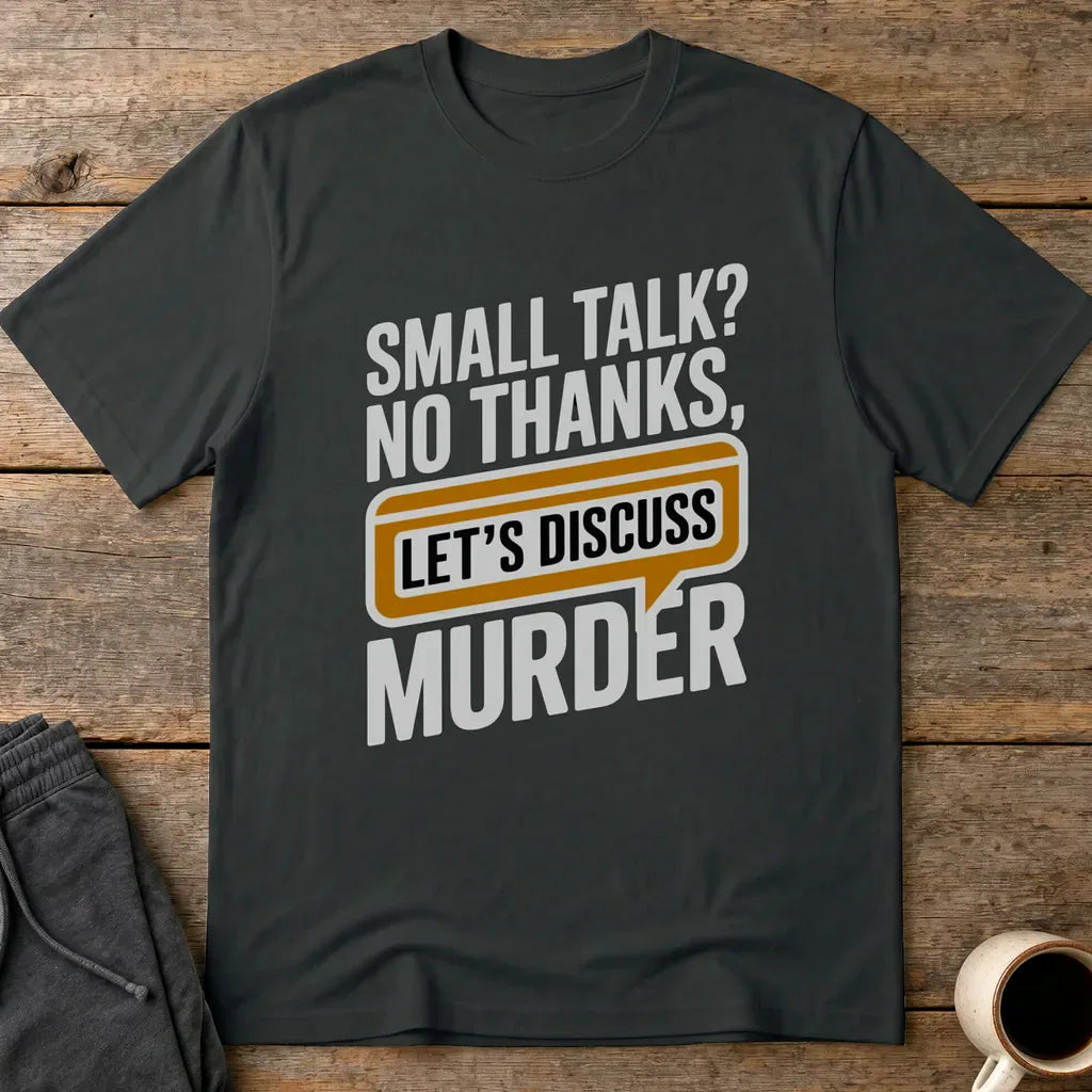Let's Discuss Murder T-Shirt - Black