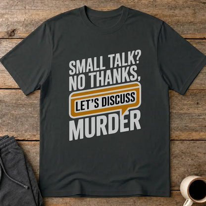 Let's Discuss Murder T-Shirt - Black