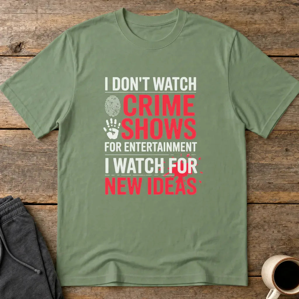 Crime Show Inspiration T-Shirt - Military Green