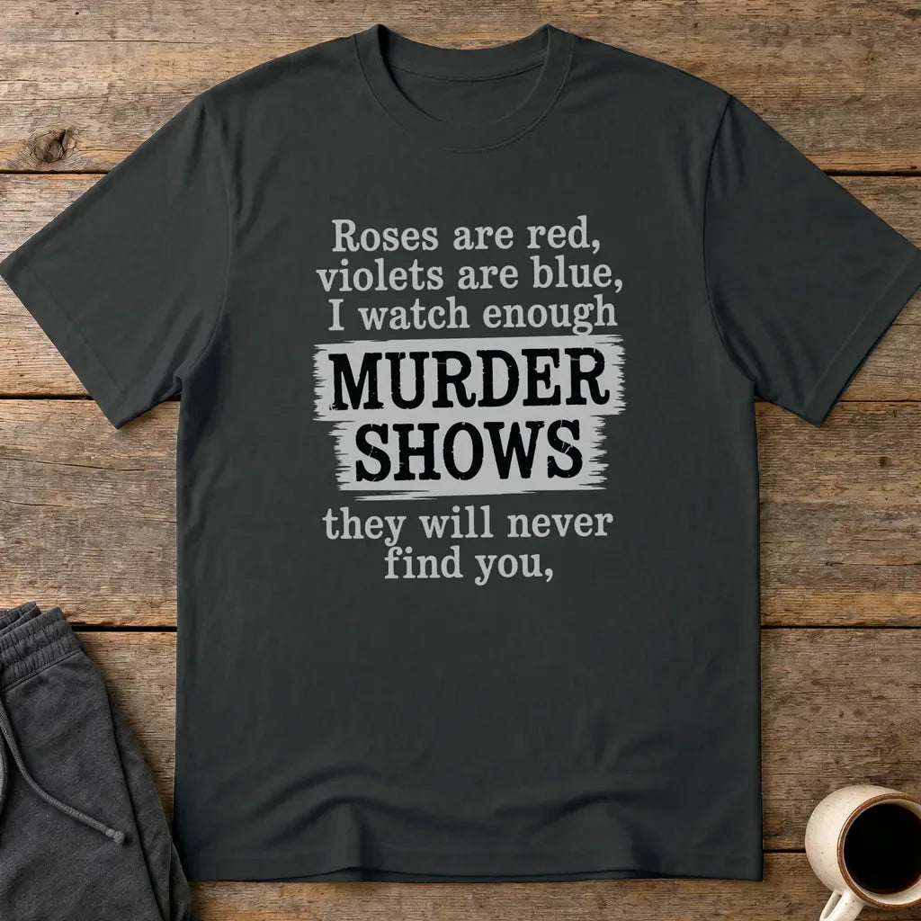 Murder Shows Poetry T-Shirt - Black
