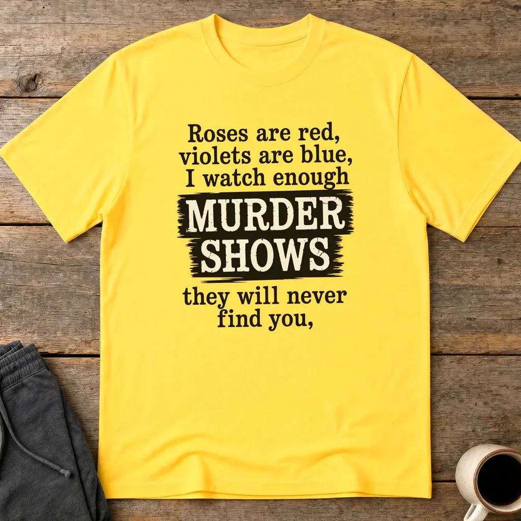 Murder Shows Poetry T-Shirt - Daisy