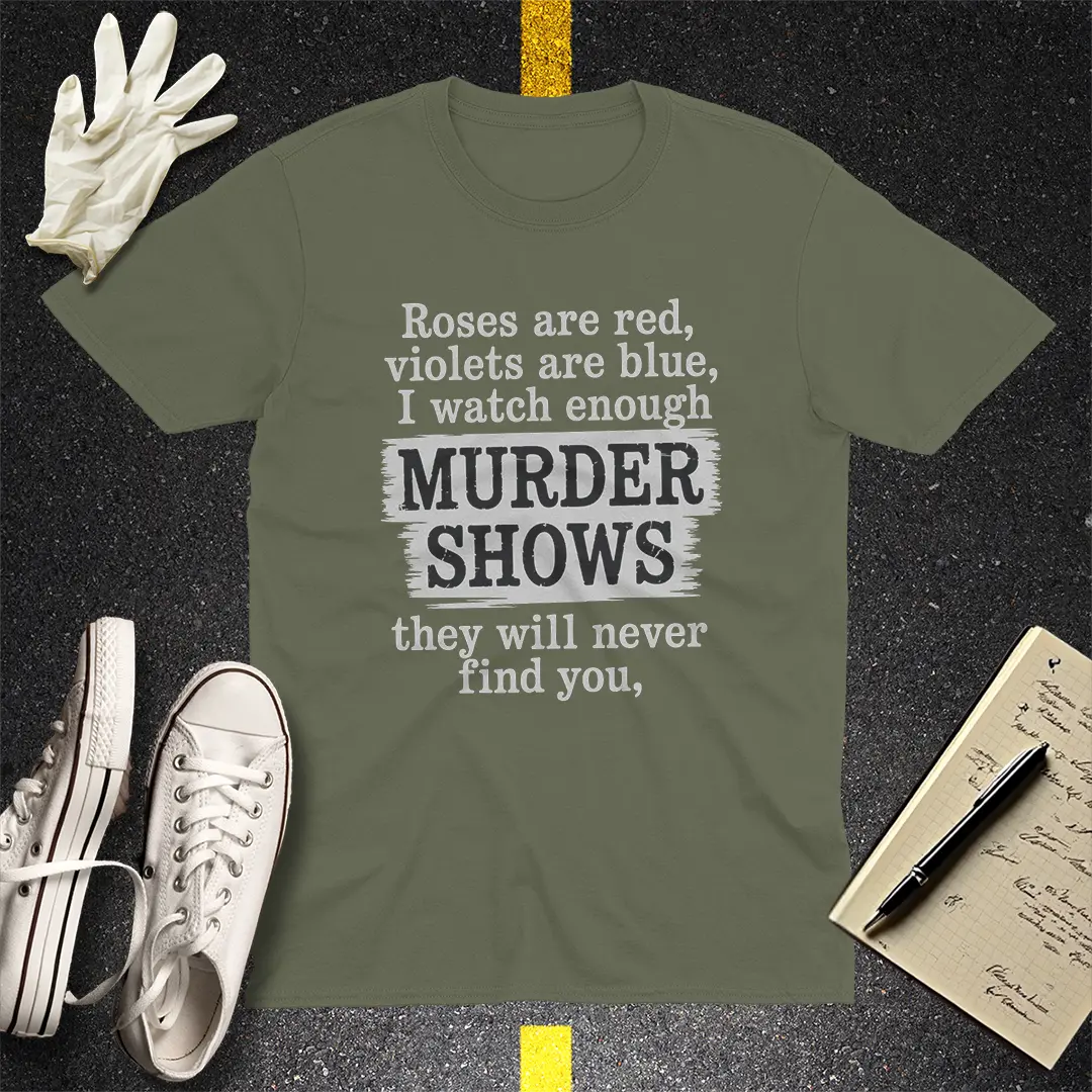 Murder Shows Poetry T-Shirt - Military Green