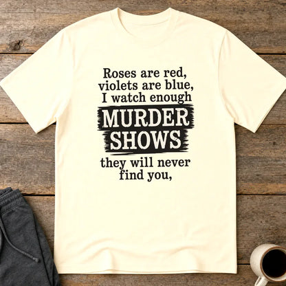 Murder Shows Poetry T-Shirt - Natural