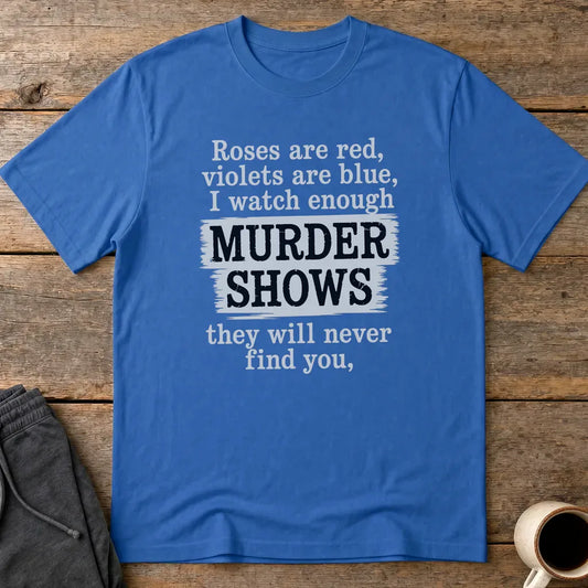 Murder Shows Poetry T-Shirt - Royal