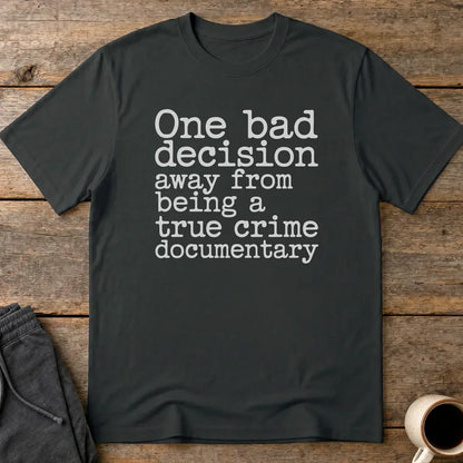 True Crime Vibes T-Shirt - Black