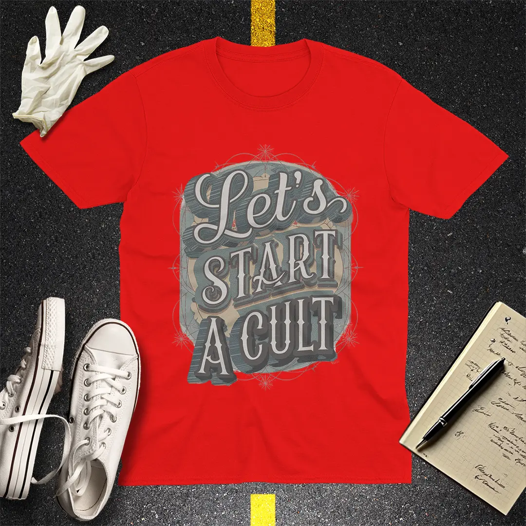 Let's Start a Cult T-Shirt - Red