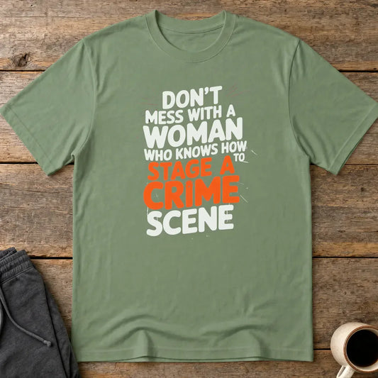 Staging a Crime Scene T-Shirt - Military Green