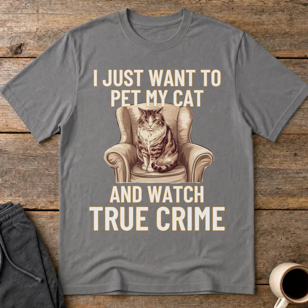 Pet My Cat & Watch True Crime T-Shirt - Charcoal