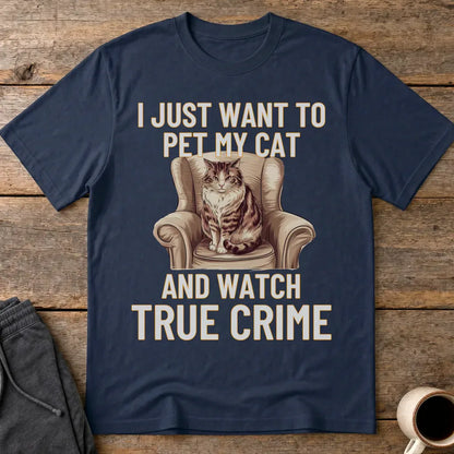 Pet My Cat & Watch True Crime T-Shirt - Navy