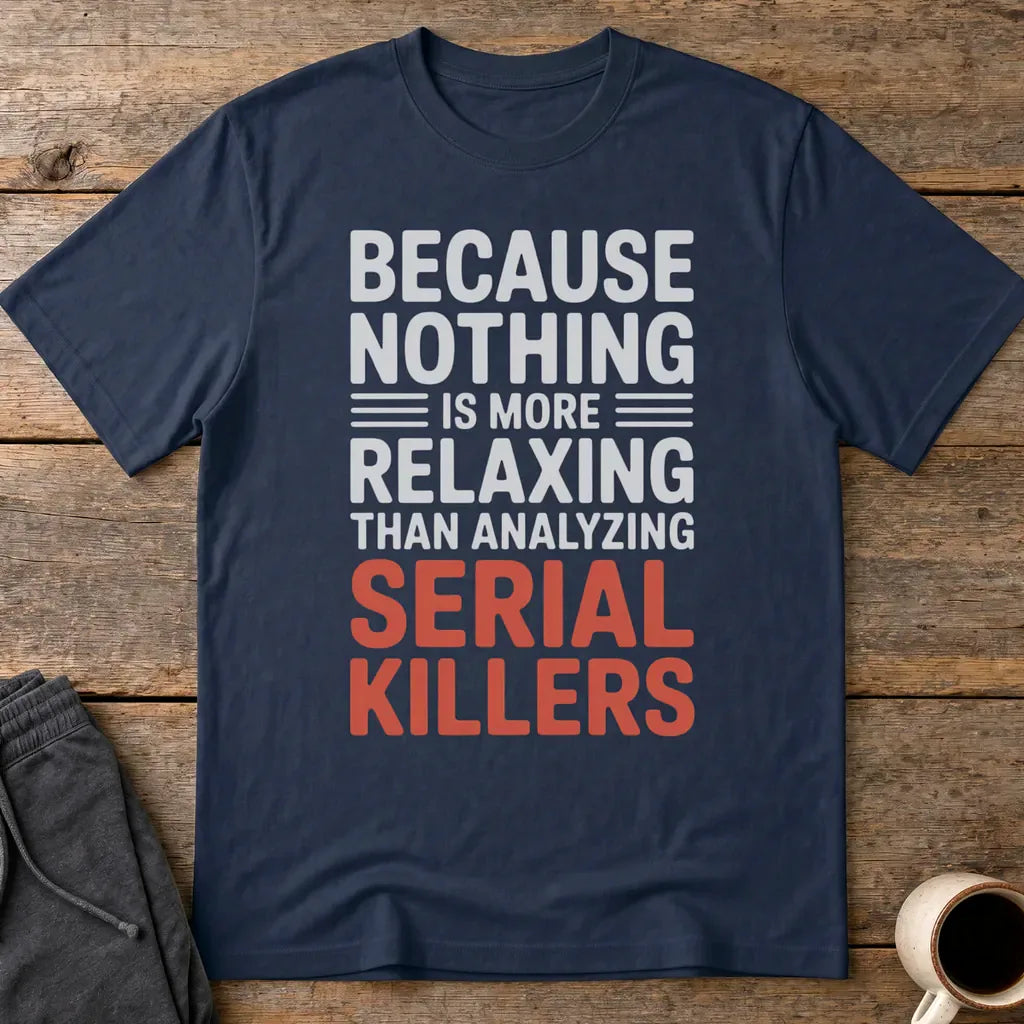 Analyzing Serial Killers T-Shirt - Navy