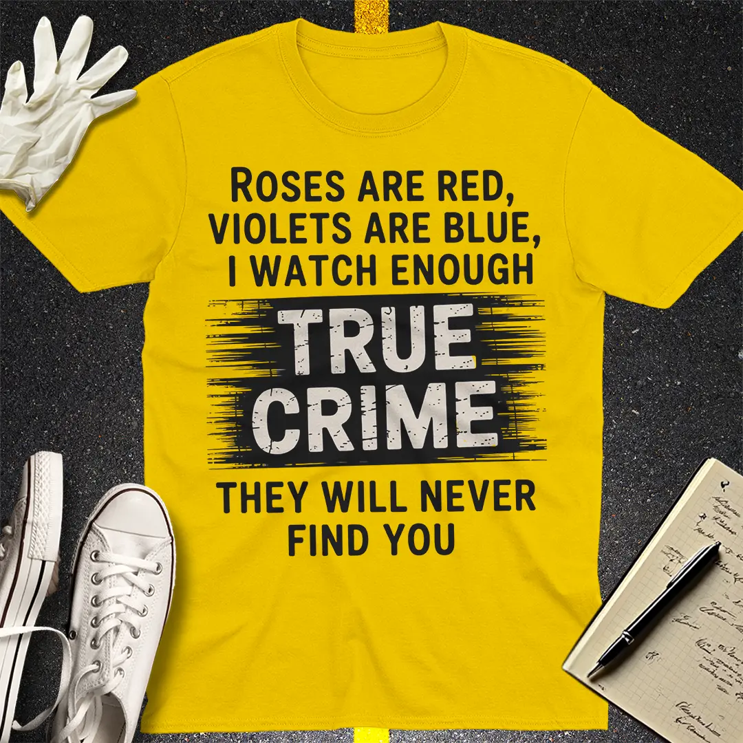 True Crime Obsession T-Shirt - Daisy