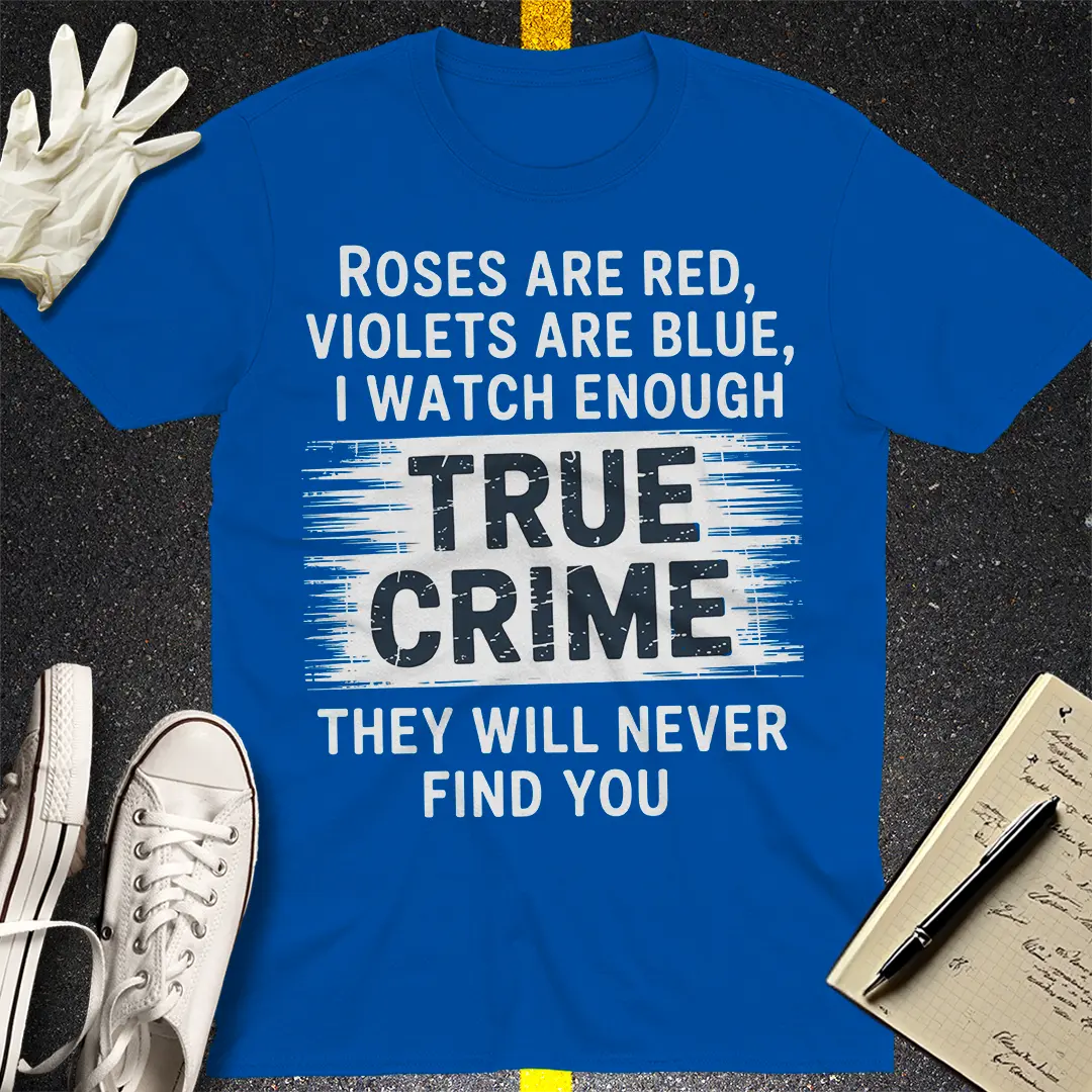 True Crime Obsession T-Shirt - Royal