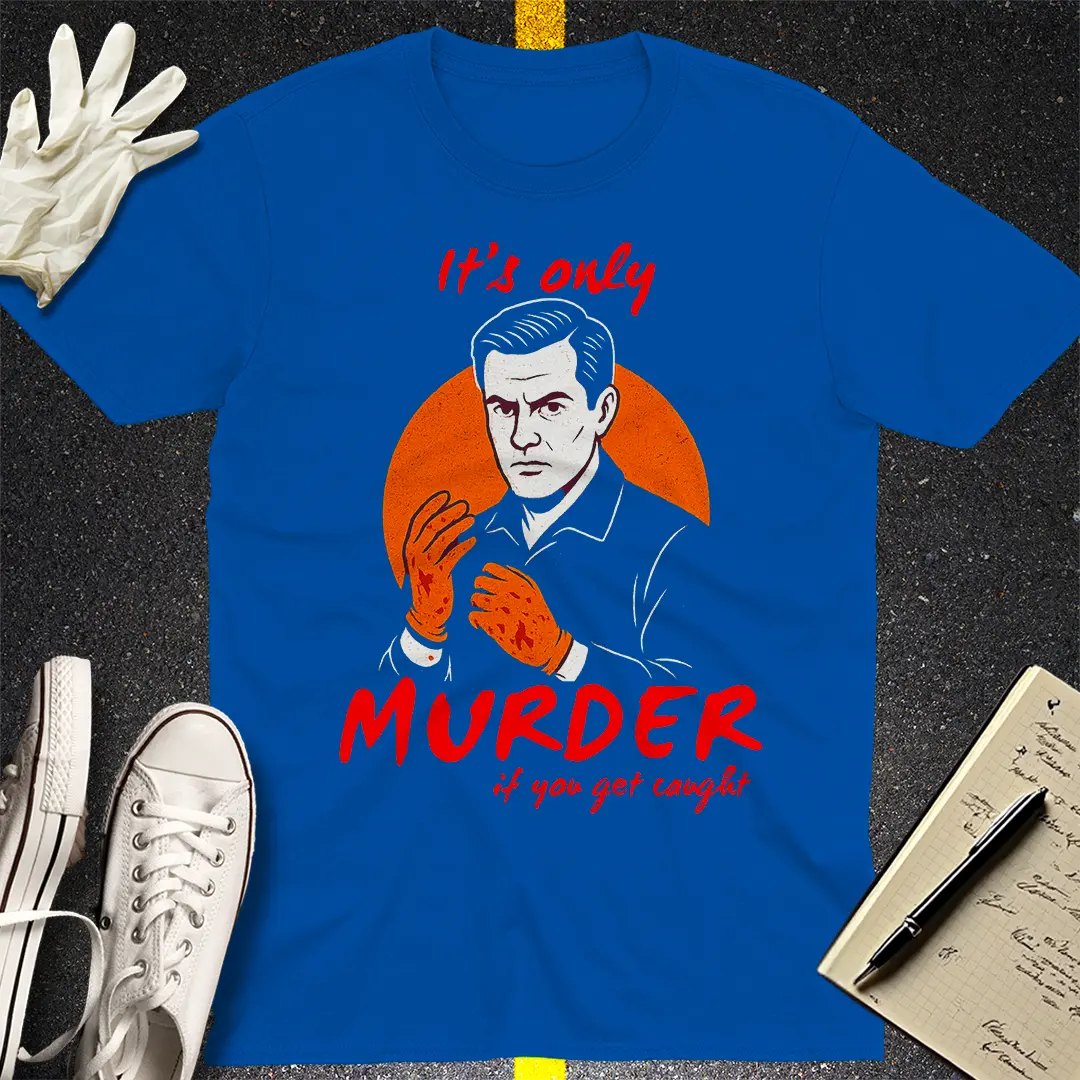 It's Only Murder T-Shirt - Royal