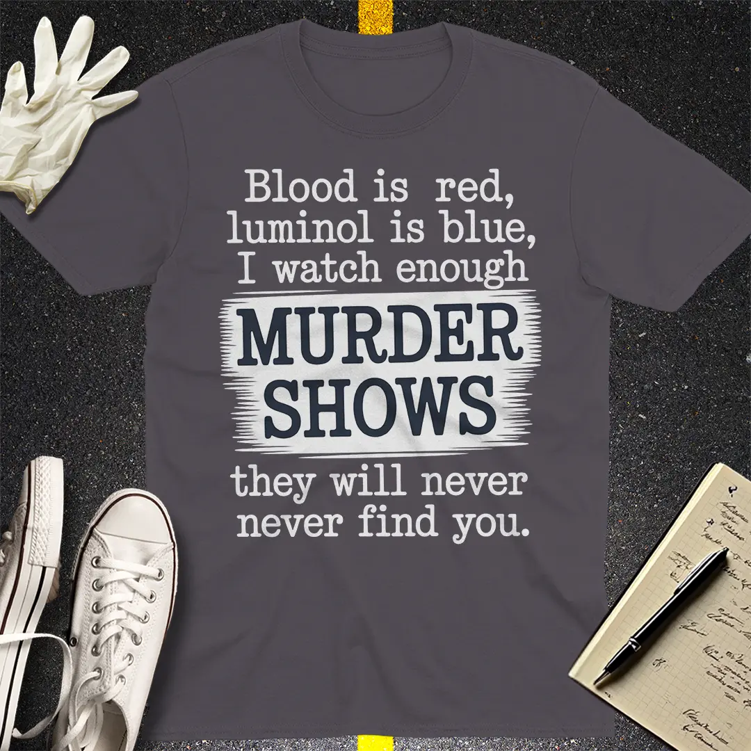 Murder Shows Obsession T-Shirt - Charcoal