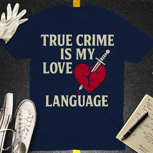 True Crime Love Language T-Shirt - Navy