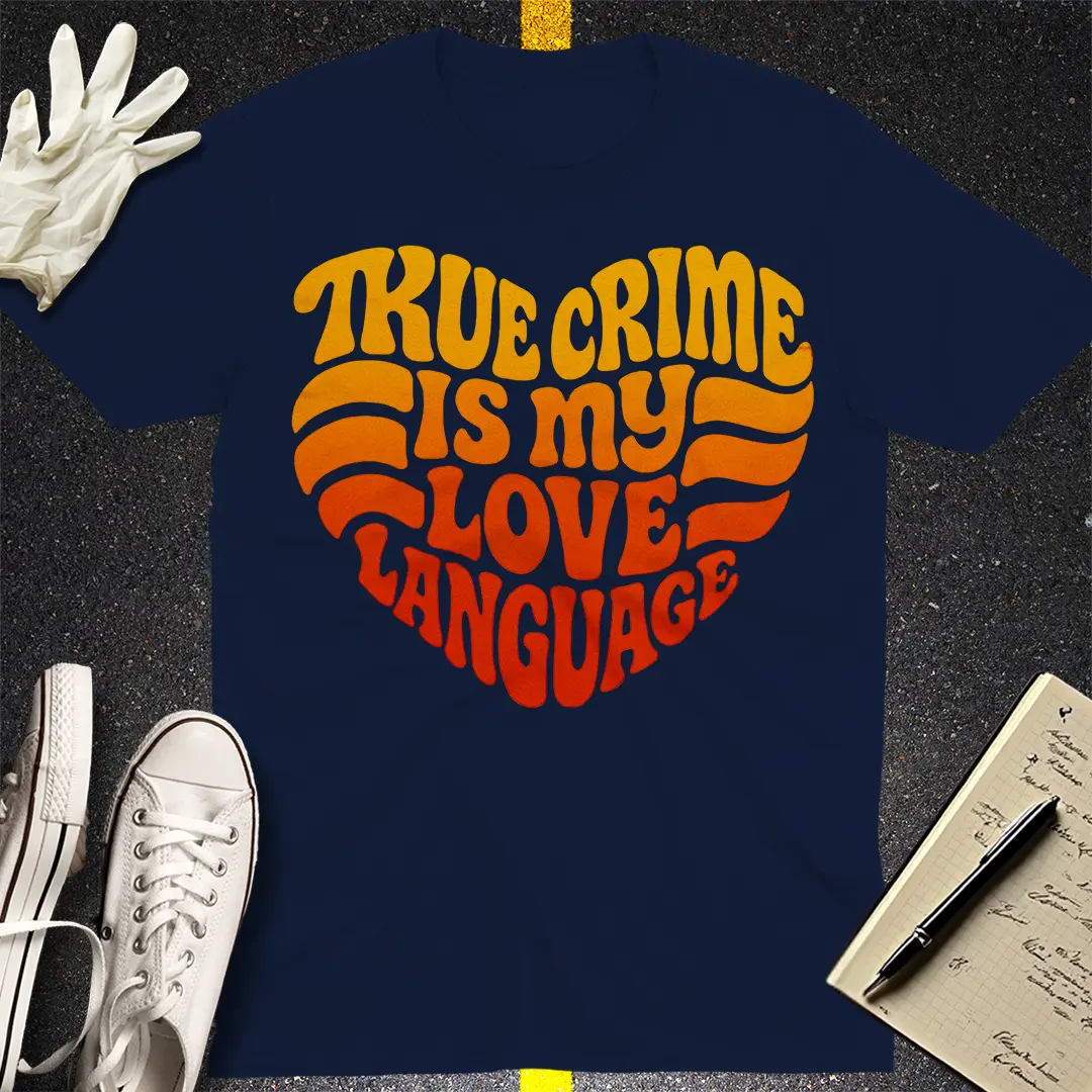 True Crime Love Language T-Shirt - Navy