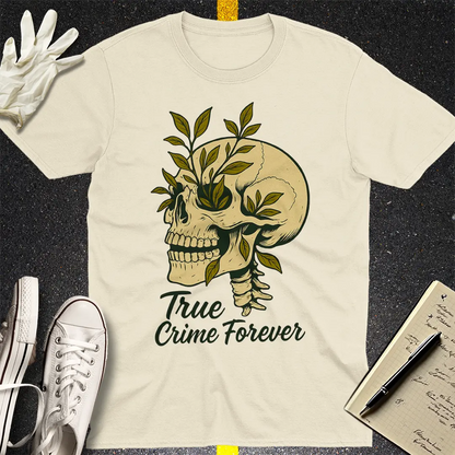 True Crime Forever T-Shirt - Natural