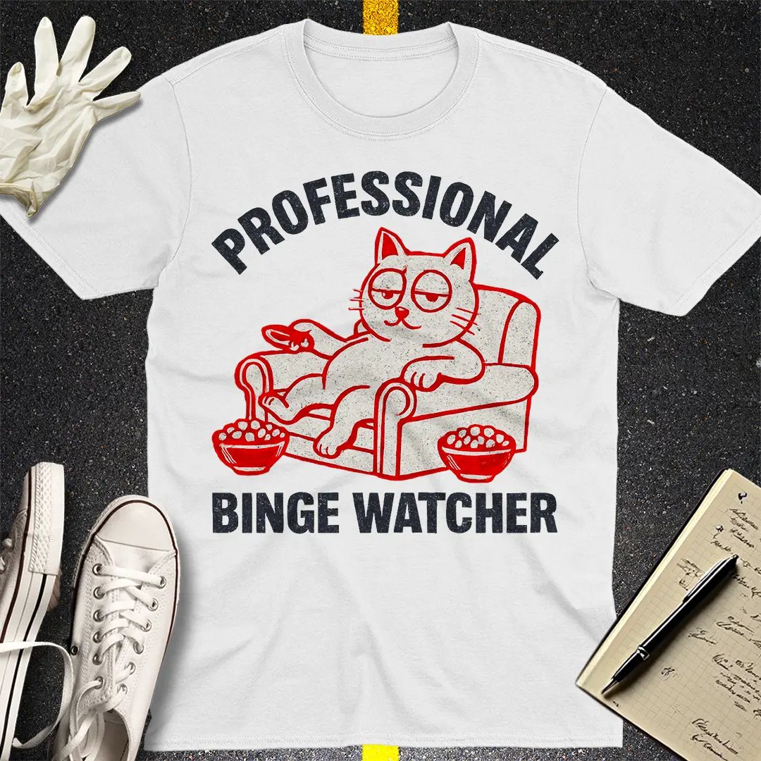 Professional Binge Watcher T-Shirt - White