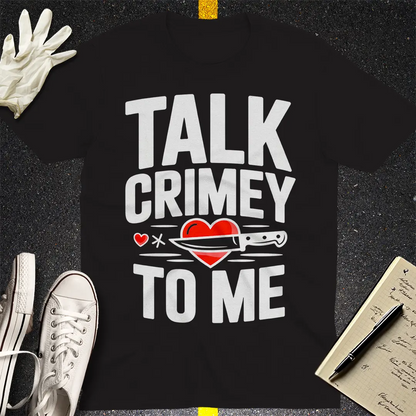 Talk Crimey To Me T-Shirt - Black