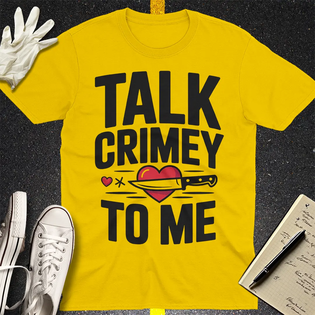 Talk Crimey To Me T-Shirt - Daisy