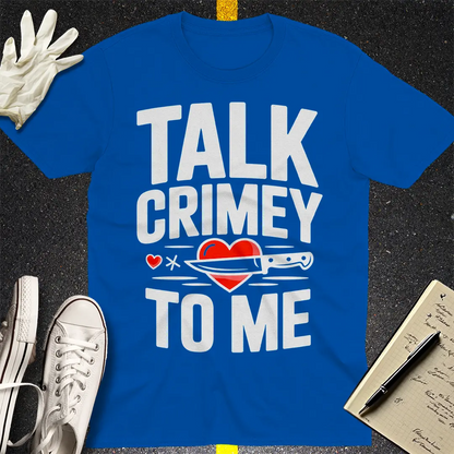 Talk Crimey To Me T-Shirt - Royal