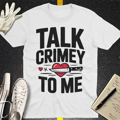 Talk Crimey To Me T-Shirt - White