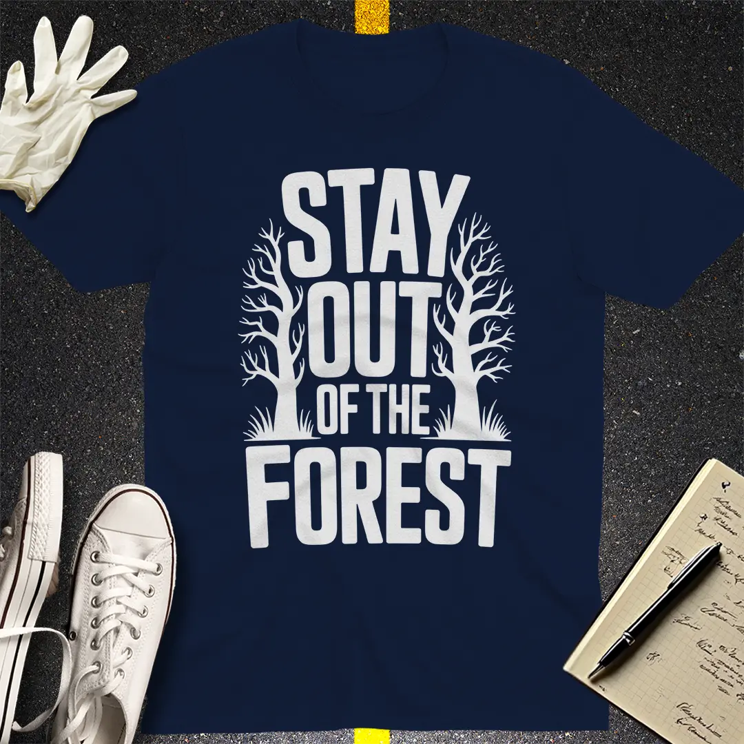 Stay Out of the Forest T-Shirt - Navy