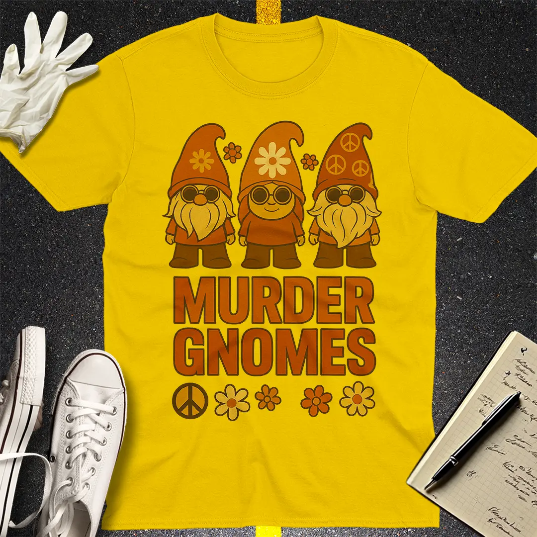 Murder Gnomes T-Shirt - Daisy