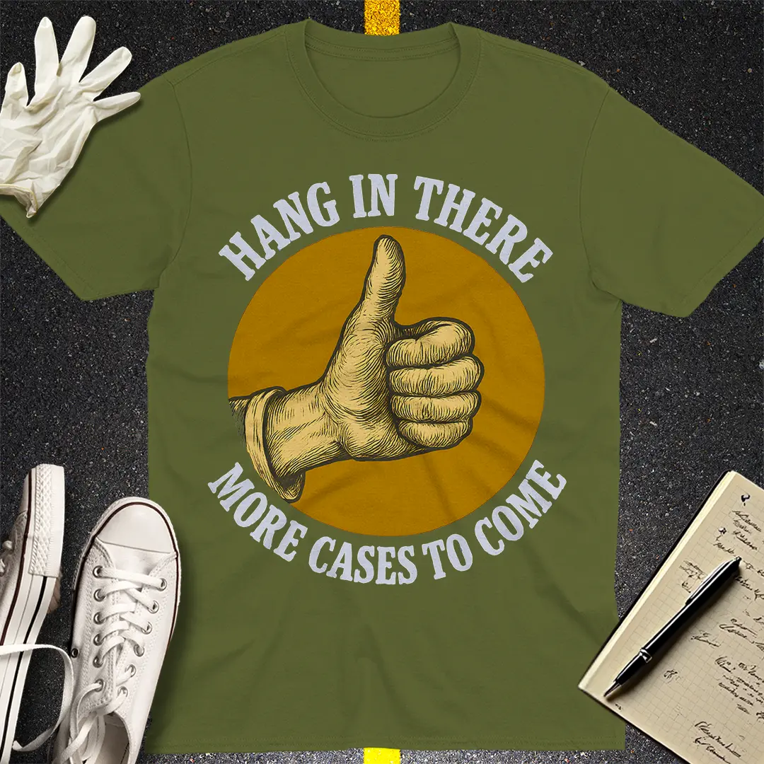 Hang In There T-Shirt - Military Green