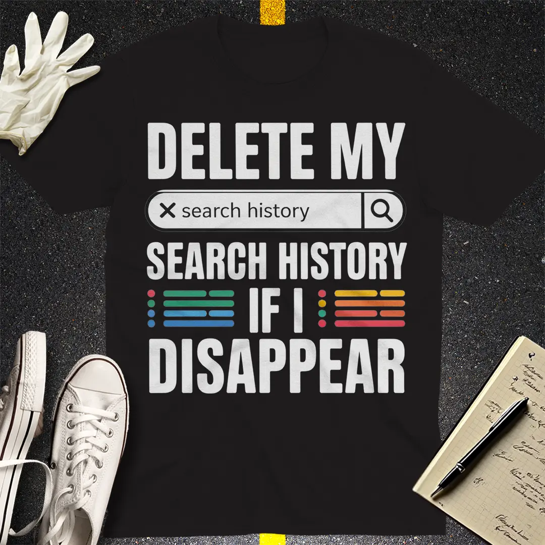 Delete My Search History T-Shirt - Black