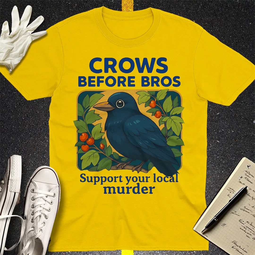 Crows Before Bros T-Shirt - Daisy