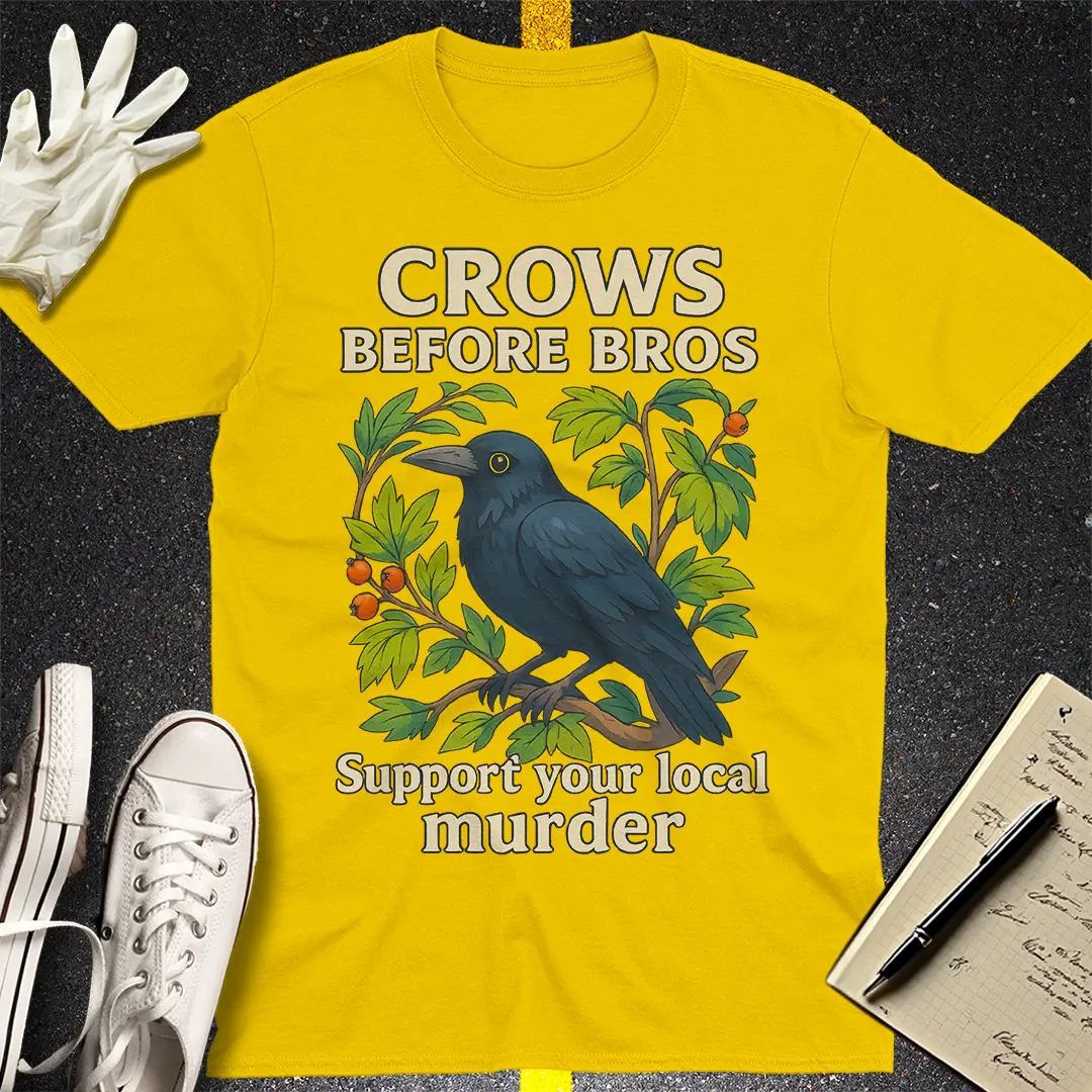 Crows Before Bros T-Shirt - Daisy