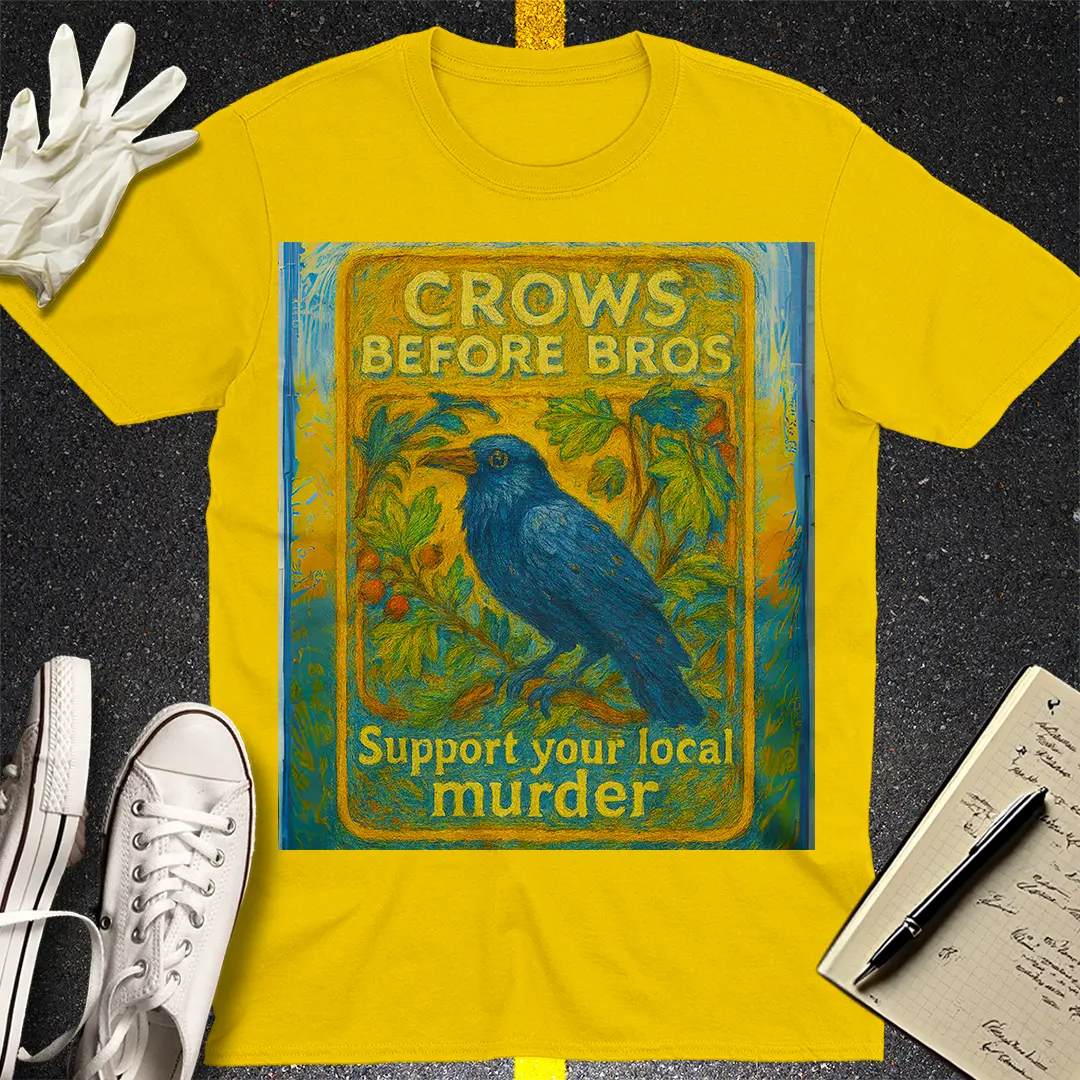Crows Before Bros T-Shirt - Daisy