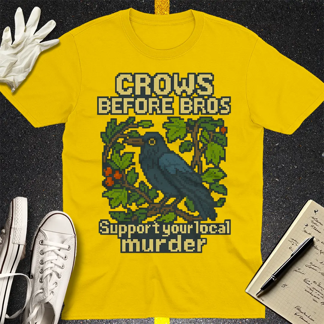 Crows Before Bros T-Shirt - Daisy