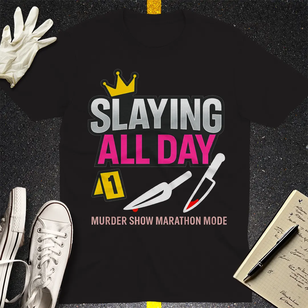 Slaying All Day T-Shirt - Black