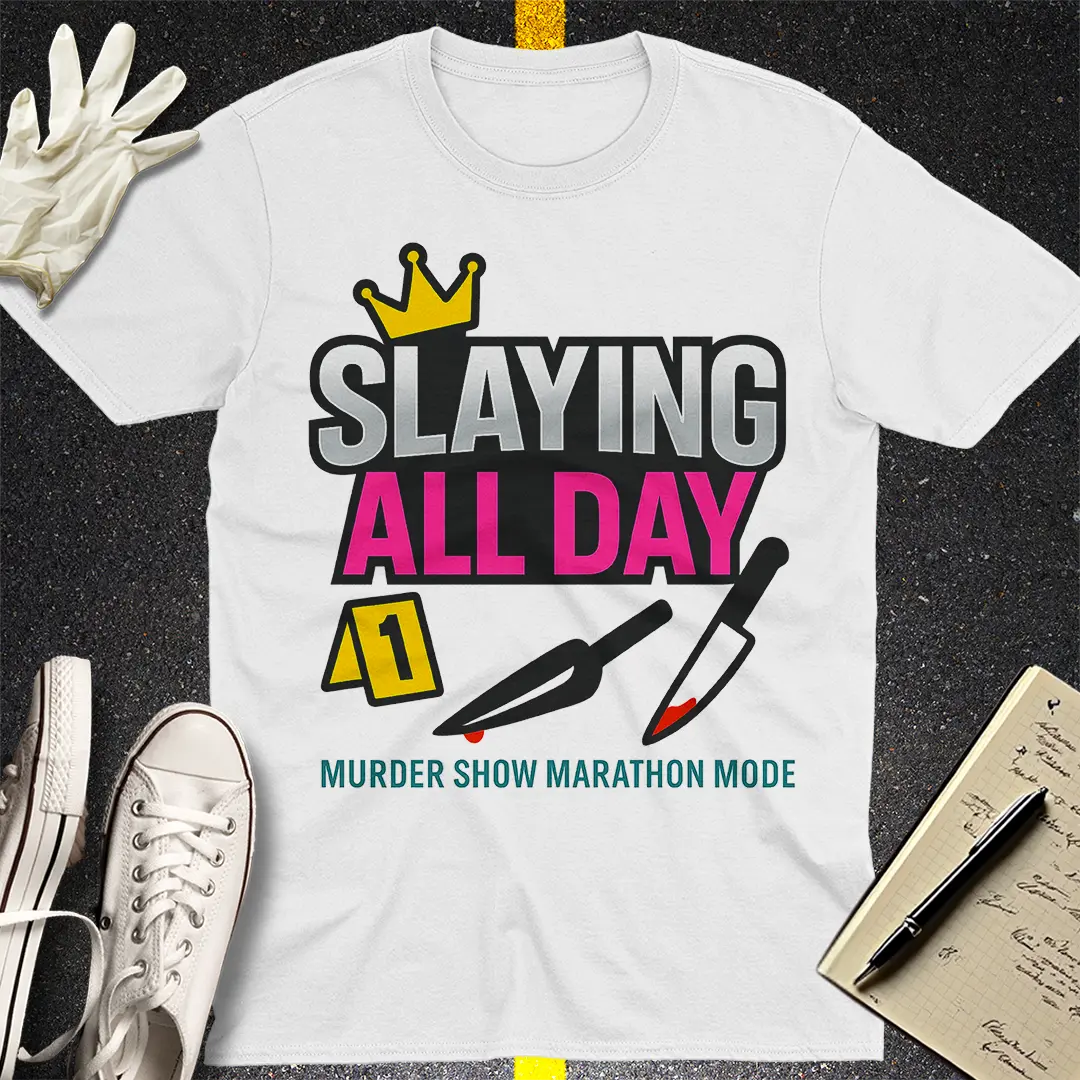Slaying All Day T-Shirt - White