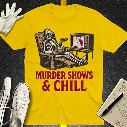 Murder Shows & Chill T-Shirt - Daisy