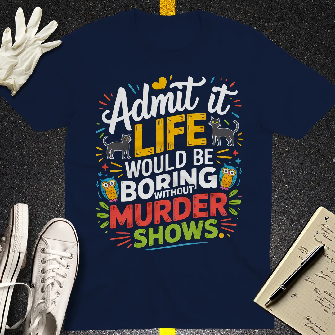 Murder Shows Addict T-Shirt - Navy