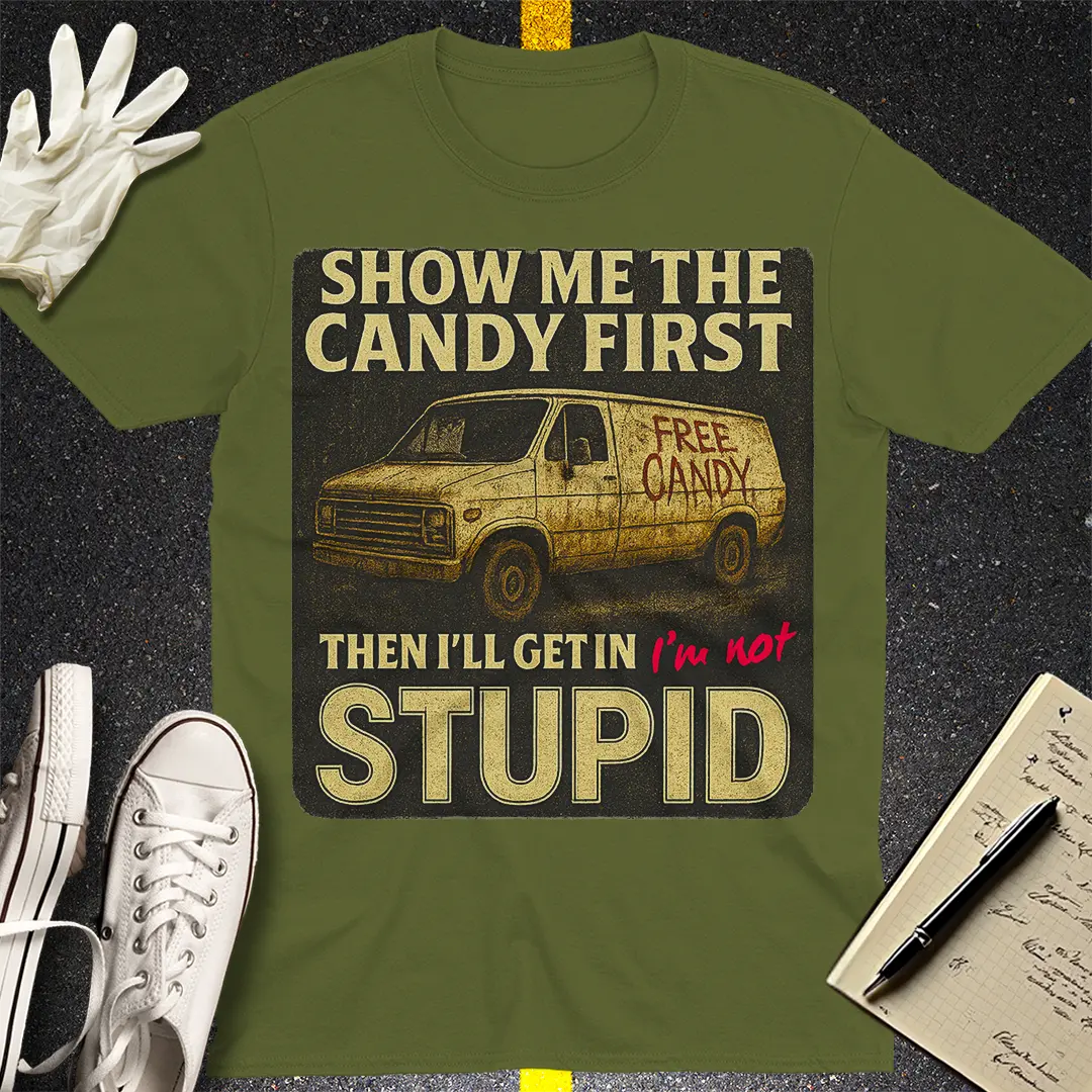 Show Me the Candy T-Shirt - Military Green